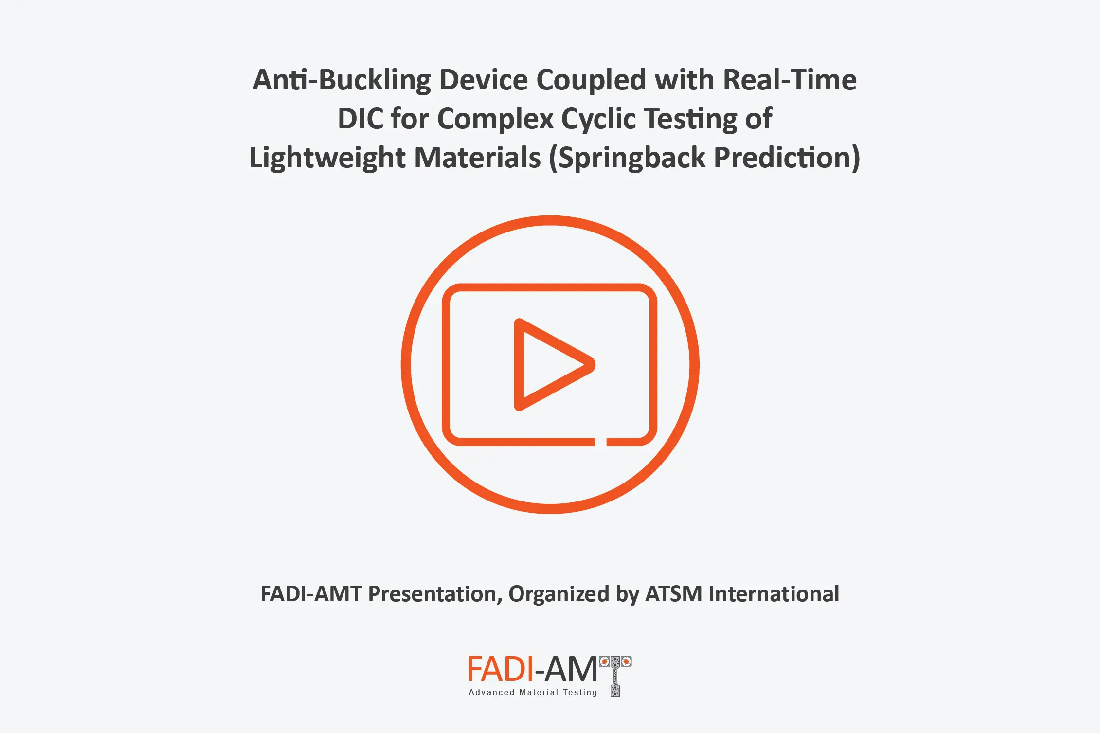 Advanced Anti-Buckling Device Coupled with Real-Time DIC for Complex Cyclic TC Testing of Lightweight Materials_FADI-AMT